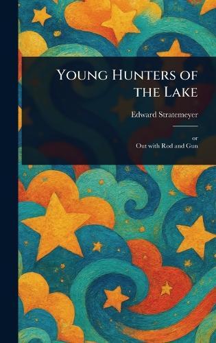 Young Hunters of the Lake