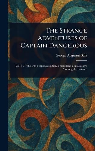 The Strange Adventures of Captain Dangerous
