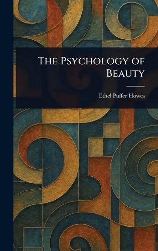 The Psychology of Beauty