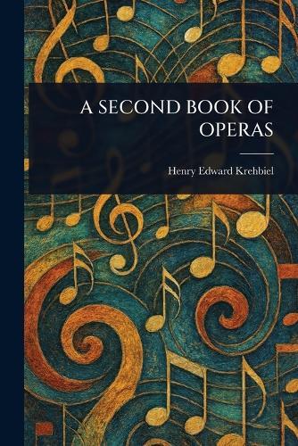 A Second Book of Operas