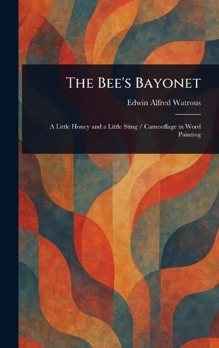 The Bee's Bayonet