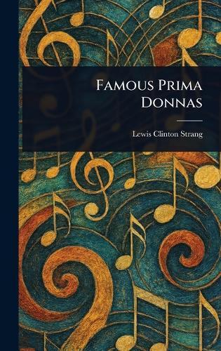Famous Prima Donnas