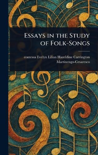 Essays in the Study of Folk-Songs