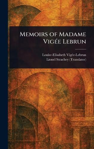 Memoirs of Madame Vigée Lebrun