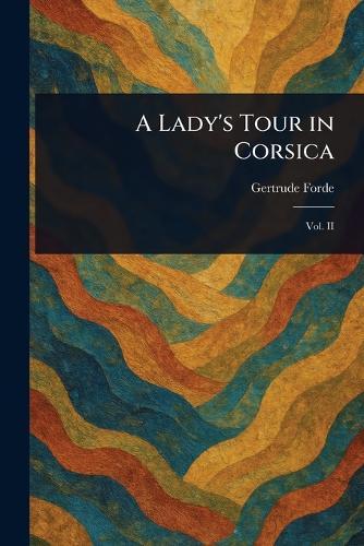 A Lady's Tour in Corsica