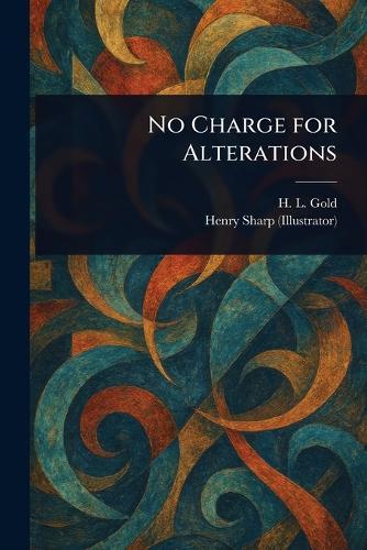 No Charge for Alterations