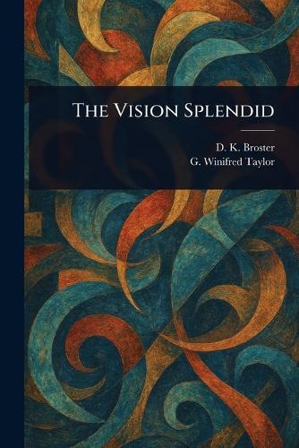 The Vision Splendid