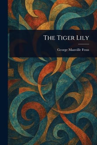 The Tiger Lily
