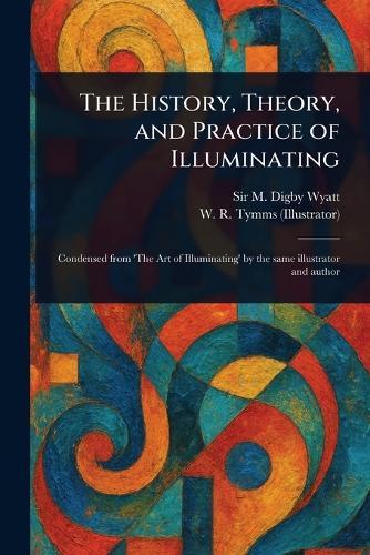 The History, Theory, and Practice of Illuminating