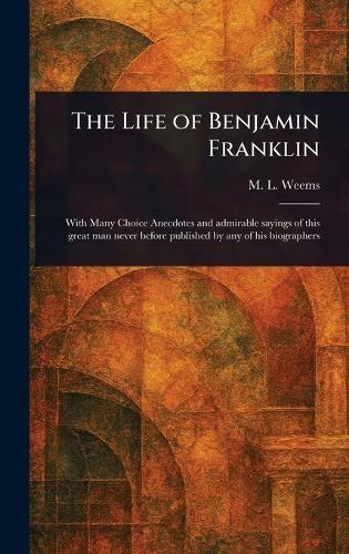 The Life of Benjamin Franklin