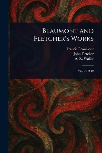 Beaumont and Fletcher's Works
