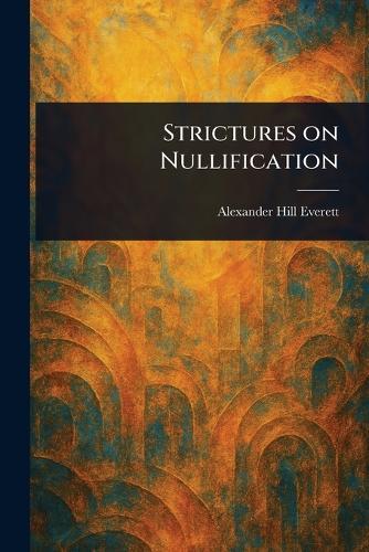 Strictures on Nullification