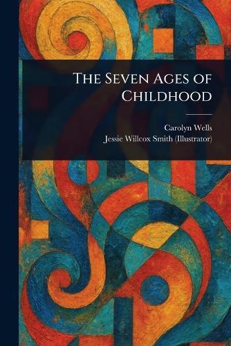 The Seven Ages of Childhood