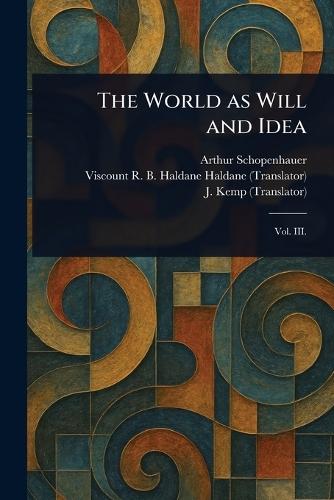 The World as Will and Idea