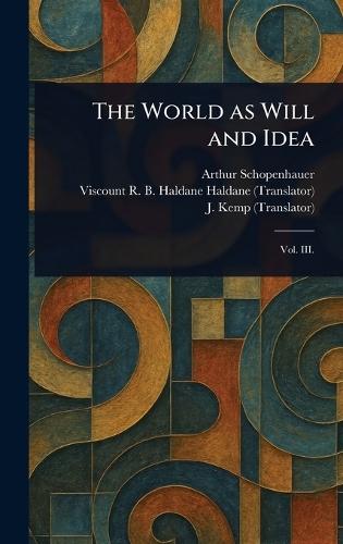 The World as Will and Idea