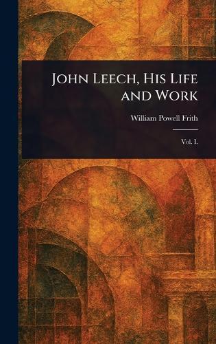 John Leech, His Life and Work