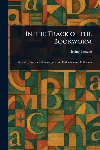 In the Track of the Bookworm