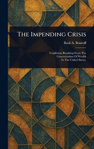 The Impending Crisis