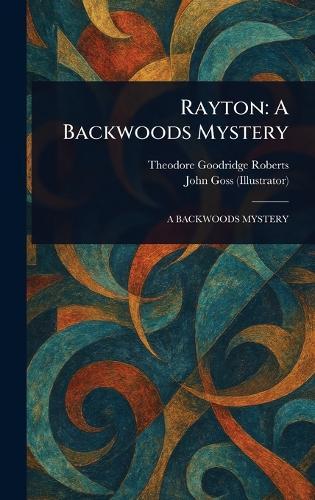 Rayton: A Backwoods Mystery
