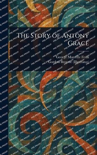 The Story of Antony Grace