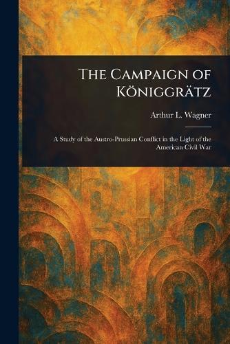 The Campaign of Königgrätz
