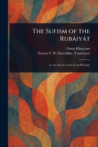 The Sufism of the Rubáiyát