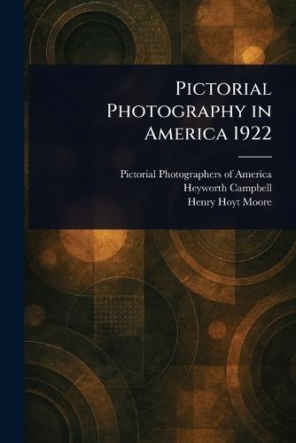 Pictorial Photography in America 1922