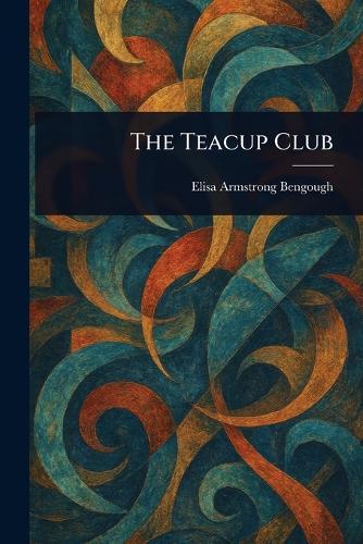The Teacup Club