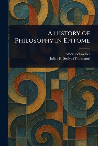 A History of Philosophy in Epitome