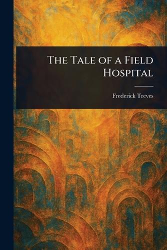 The Tale of a Field Hospital