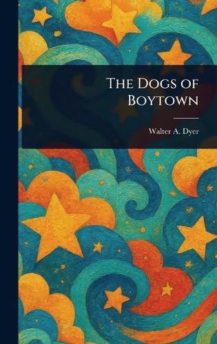 The Dogs of Boytown