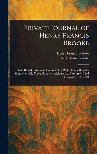 Private Journal of Henry Francis Brooke
