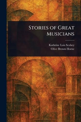 Stories of Great Musicians