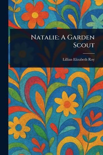 Natalie: A Garden Scout