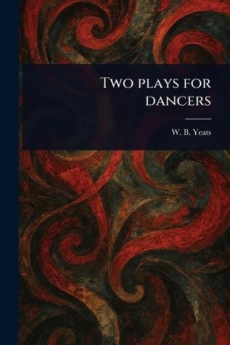 Two Plays for Dancers