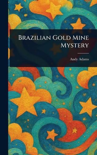 Brazilian Gold Mine Mystery