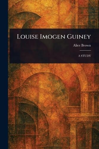 Louise Imogen Guiney