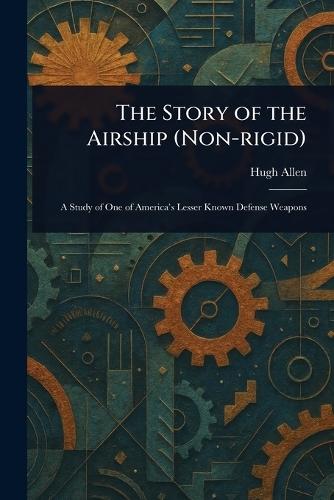 The Story of the Airship (Non-rigid)