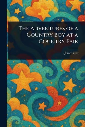 The Adventures of a Country Boy at a Country Fair