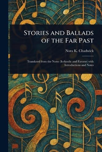 Stories and Ballads of the Far Past
