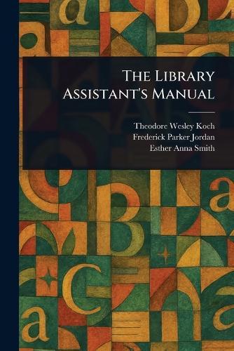 The Library Assistant's Manual