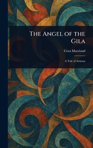 The Angel of the Gila