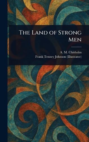The Land of Strong Men
