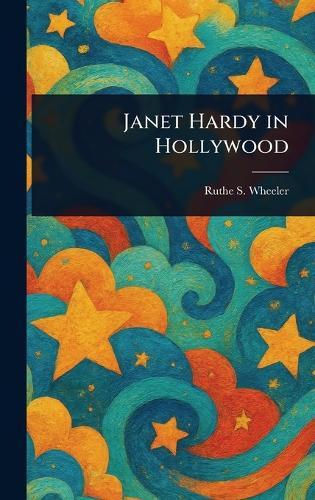 Janet Hardy in Hollywood