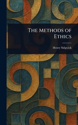 The Methods of Ethics