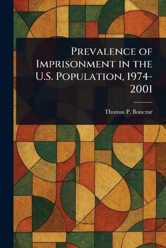 Prevalence of Imprisonment in the U.S. Population, 1974-2001