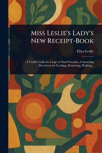 Miss Leslie's Lady's New Receipt-Book