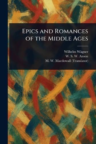 Epics and Romances of the Middle Ages