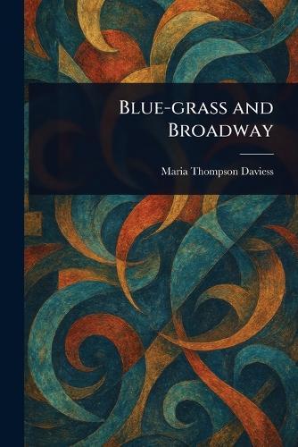 Blue-grass and Broadway