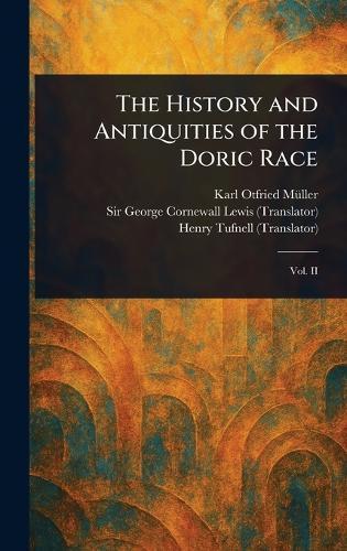 The History and Antiquities of the Doric Race
